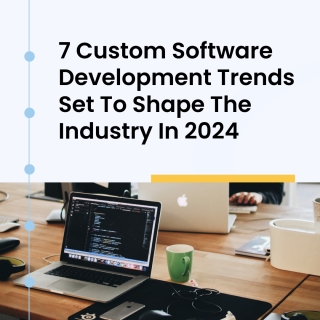 Custom software development trends 2024