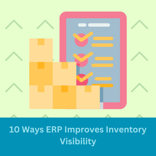 10 Ways ERP Improves Inventory Visibility