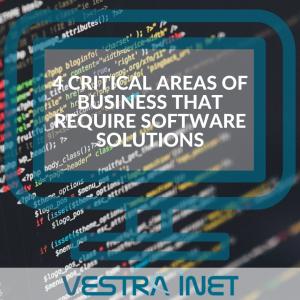 4 Critical Areas of Business that Require Software Solutions