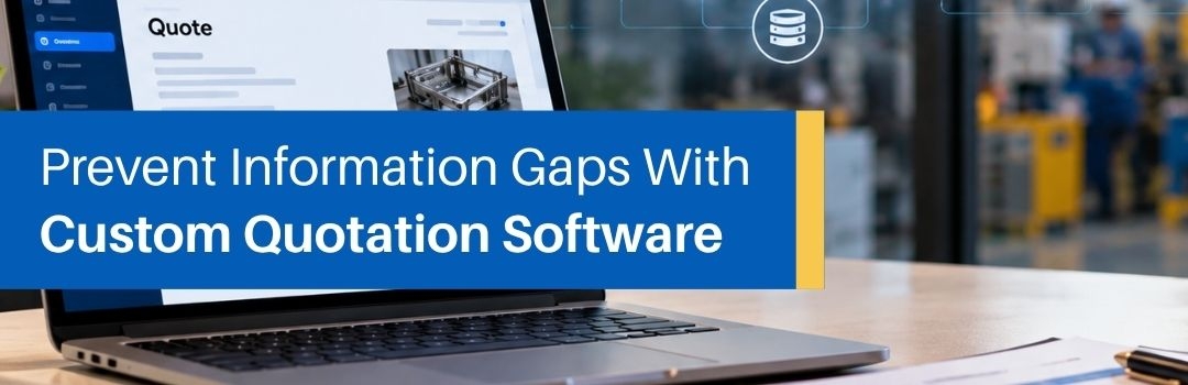 Custom Quote System To Prevent Data Gaps