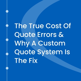 Fixing Quote Error Rates With Custom Software Fixing Quote Error Rates With Custom Software
