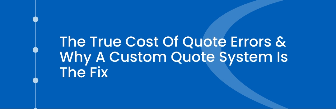Fixing Quote Error Rates With Custom Software